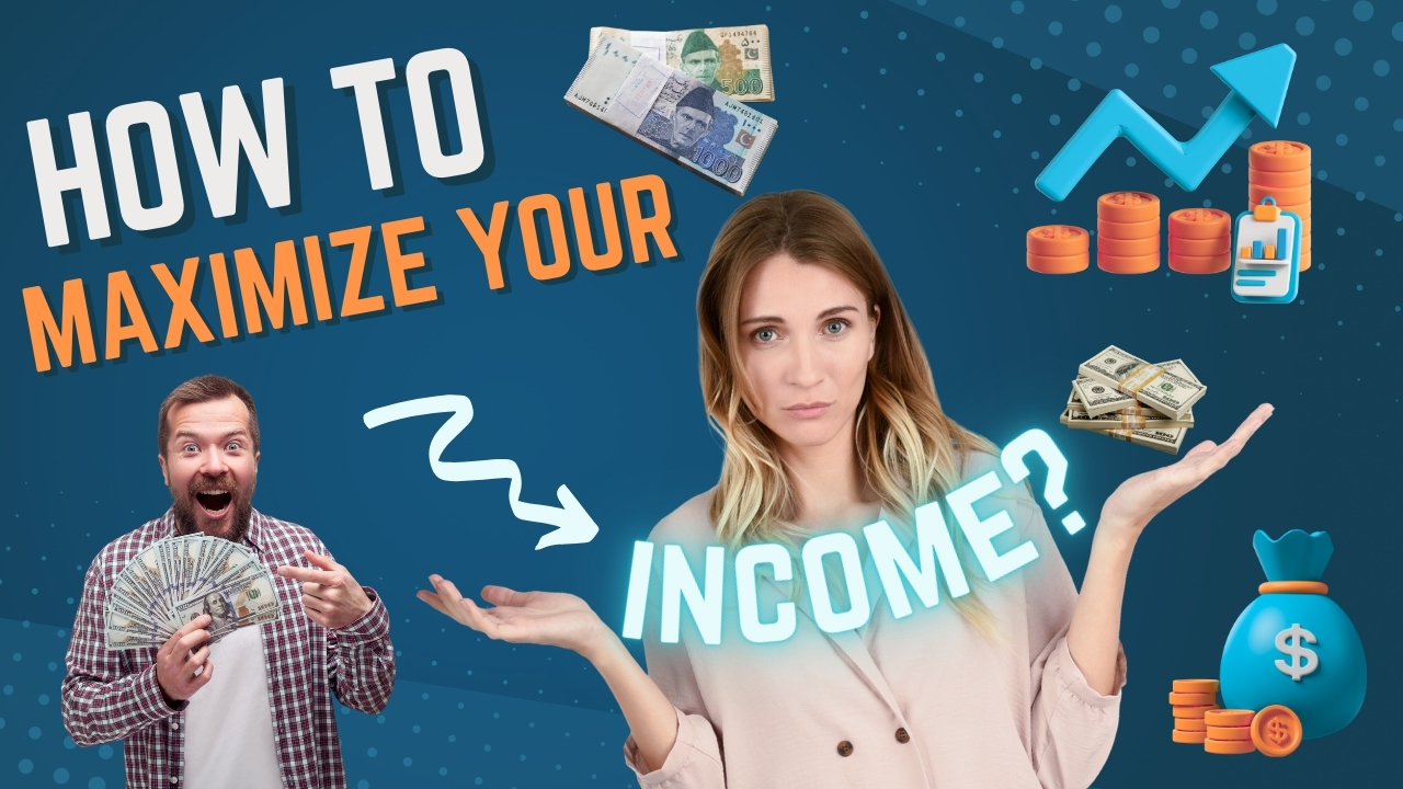 MAXIMIZE INCOME